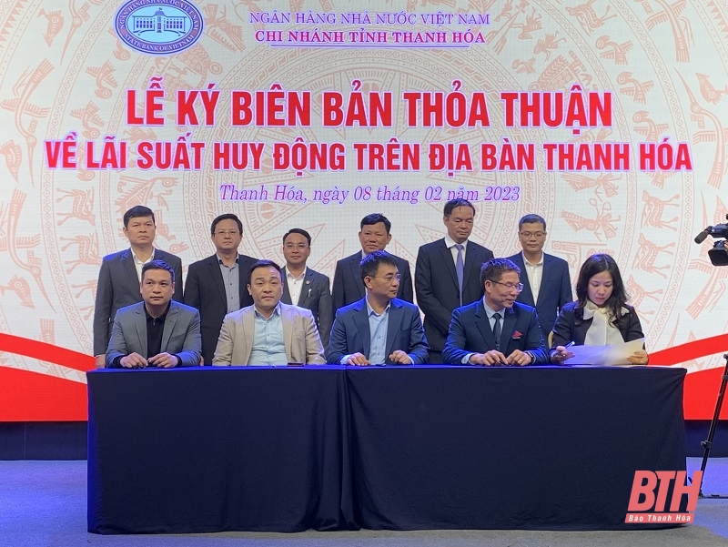 Các ngân hàng thương mại trên địa bàn ký kết biên bản thỏa thuận về mặt bằng lãi suất huy động trên địa bàn .