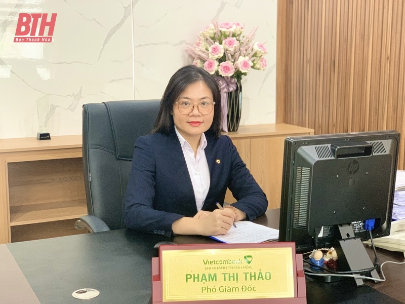 Bà Phạm Thị Thảo, Phó Giám đốc Vietcombank Thanh Hóa